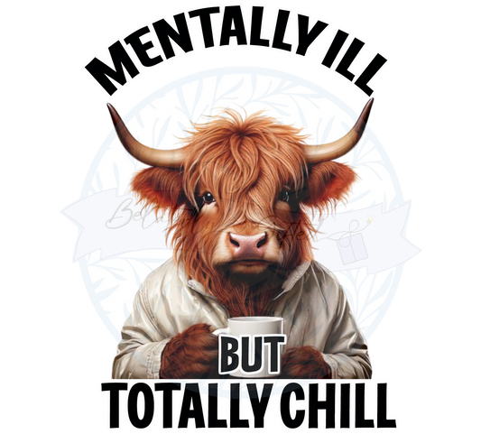 Mentally Ill totally chill Highland Cow Digital Download
